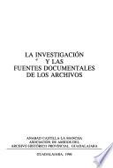 La investigación y las fuentes documentales de los archivos