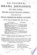 La Isabella, drama joco-sério, en dos actos, etc. [In verse.]
