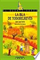La isla de todo del reves / Around the Island inside Out