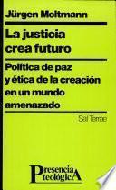 La justicia crea futuro
