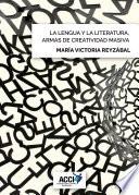 La lengua y la literatura, armas de creatividad masiva