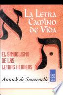 La letra, camino de vida
