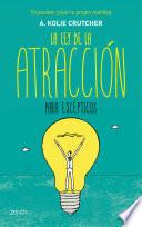La ley de la atracción para escépticos