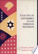 La ley de las costumbres en los indígenas mazahuas