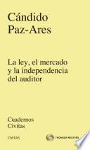 La Ley, el mercado y la independencia del auditor