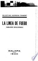 La línea de fuego, narraciones revolucionarias