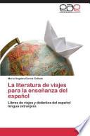 La literatura de viajes para la enseñanza del español