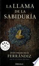 La llama de la sabidura/ The Flame of Wisdom
