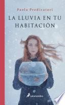 La lluvia en tu habitación