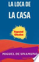 LA LOCA DE LA CASA