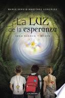La luz de la esperanza (Saga Blanco y Negro 1)