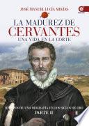La madurez de Cervantes