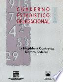 La Magdalena Contreras Distrito Federal. Cuaderno estadístico delegacional 1998