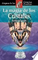 La magia de los cristales