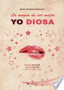 La magia de ser mujer (Yo, diosa)