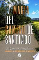 La Magia Del Camino de Santiago
