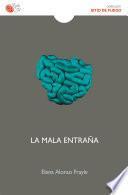 La mala entraña