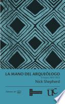 La mano del arqueólogo