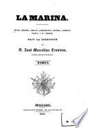La Marina. Revista científica, militar, administrativa, histórica, literaria, política y de comercio. Bajo la dirección de D. José Marcelino Travieso. tom. 1-3