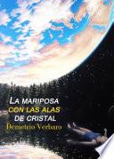 La Mariposa Con Las Alas De Cristal