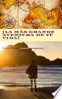 Libro ¡La MÁS GRANDE AVENTURA de TU VIDA!