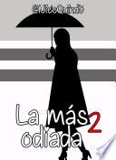 La más odiada 2