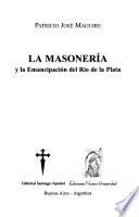 La masonería y la emancipación del Río de la Plata
