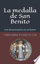 La Medalla de San Benito: Con Devocionario En Su Honor