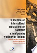 La mediación intercultural en la atención sanitaria a inmigrantes y minorías étnicas