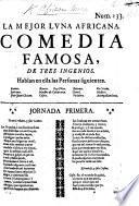 La mejor luna Africana. Comedia famosa de tres ingenios