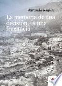 La memoria de una decisión, es una fragancia