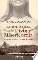 La mensajera de la Divina Misericordia