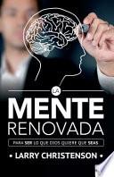 La Mente Renovada