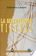 La metaficción virtual