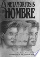 La metamorfosis de un hombre