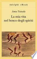 La mia vita nel bosco degli spiriti