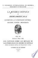 La minería hispana e iberoamericana: Los capitulos sobre los metales de las etimologías de Isidoro de Sevilla