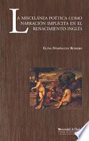 LA MISCELÁNEA POÉTICA COMO NARRACIÓN IMPLÍCITA EN EL RENACIMIENTO INGLÉS