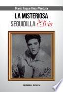 La Misteriosa Seguidilla Elvis