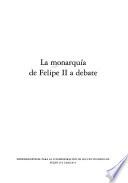 La monarquía de Felipe II a debate