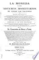 La moneda y los sistemas monetarios de todas las naciones ...