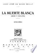 La muerte blanca, amor y cocaína