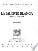 La muerte blanca, amor y cocaína