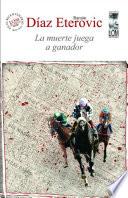 La muerte juega a ganador