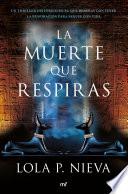 La muerte que respiras