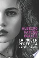 La mujer perfecta y otros cuentos