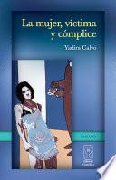 La mujer, víctima y cómplice