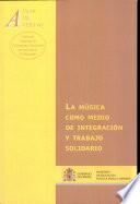 La música como medio de integración y trabajo solidario