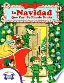 La Navidad Que Casí Se Pierde Santa