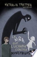 La niña que luchaba contra monstruos